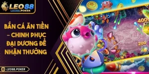 Bắn Cá Ăn Tiền – Chinh Phục Đại Dương Để Nhận Thưởng
