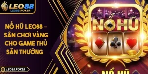 Nổ Hũ Leo88 – Sân Chơi Vàng Cho Game Thủ Săn Thưởng